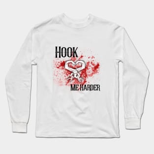 Hook Me Harder Long Sleeve T-Shirt